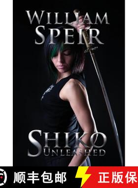 预订 Shiko Unleashed [9781950560516]