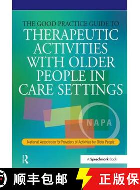 【3-4周达】The Good Practice Guide to Therapeutic Activities with Older People in Care Settings: Nati... [9780863885235]