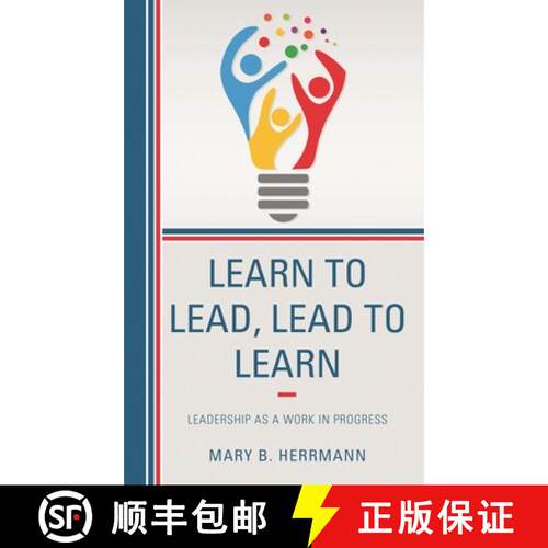 【3-4周达】Learn to Lead, Lead to Learn : Leadership as a Work in Progress [9781475841497]