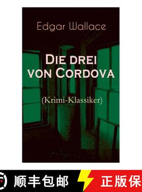 【3-4周达】Die drei von Cordova (Krimi-Klassiker): Detektivroman des berühmten Krimiautors [9788026886402]