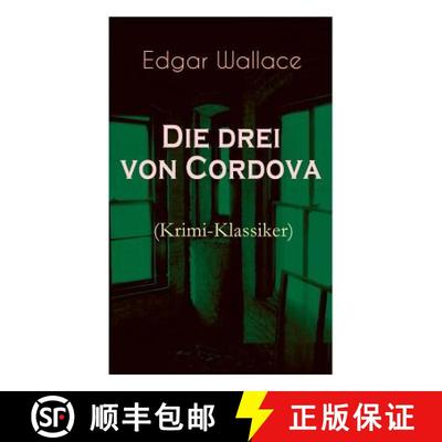 【3-4周达】Die drei von Cordova (Krimi-Klassiker): Detektivroman des berühmten Krimiautors [9788026886402]