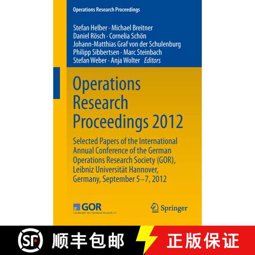【3-4周达】Operations Research Proceedings 2012: Selected Papers of the International Annual Conferen... [9783319007946]