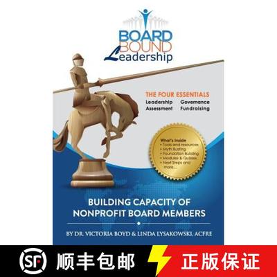 预订 Board Bound Leadership: The Four Essentials: Leadership, Governance, Assessment, Fundraising [9780985421915]