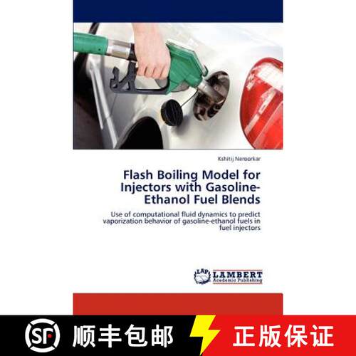 预订 Flash Boiling Model for Injectors with Gasoline-Ethanol Fuel Blends [9783845442686]