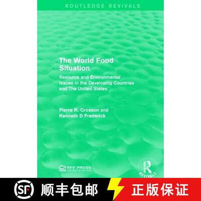 【3-4周达】精装 The World Food Situation: Resource and Environmental Issues in the Developing Countri... [9781138944619]