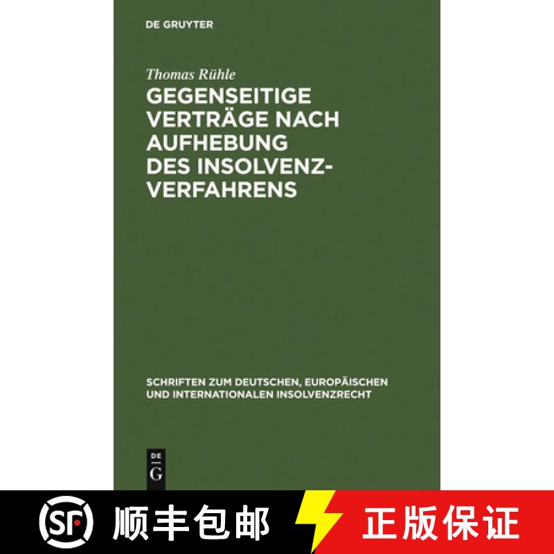 【2-3周达】Gegenseitige Verträge nach Aufhebung des Insolvenzverfahrens：Ansprüche aus gegenseitige... [9783899493030]