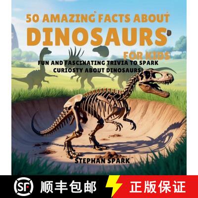 【3-4周达】50 Amazing Facts About Dinosaurs for Kids: Fun and Fascinating Trivia to Spark Curiosity A... [9798349381966]
