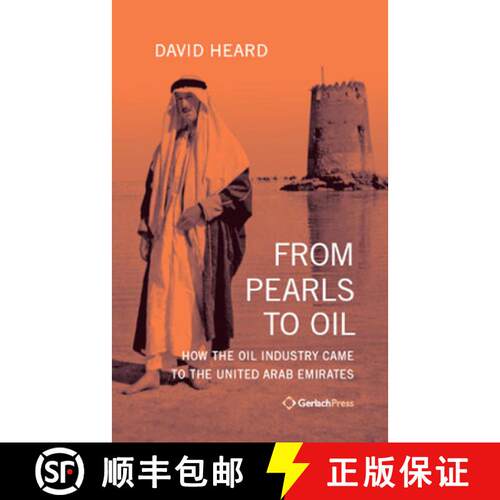 【3-4周达】精装 From Pearls to Oil : How the Oil Industry Came to the United Arab Emirates. With a ne... [9783959941761]