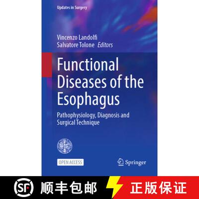 【3-4周达】Functional Diseases of the Esophagus: Pathophysiology, Diagnosis and Surgical Technique [9783031905698]