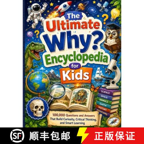 【3-4周达】The Ultimate Why? Encyclopedia for Kids: 100,000 Questions and Answers That Build Curiosit... [9783137464730]