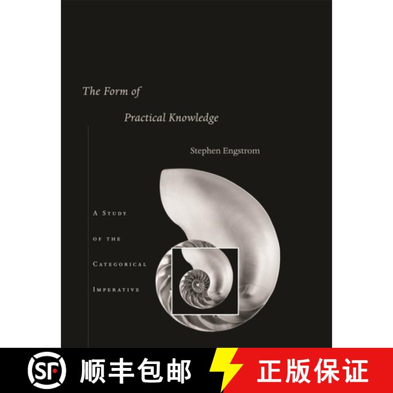 【3-4周达】The Form of Practical Knowledge: A Study of the Categorical Imperative [9780674032873]