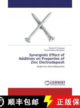 预订 Synergistic Effect of Additives on Properties of Zinc Electrodeposit [9786137344361]