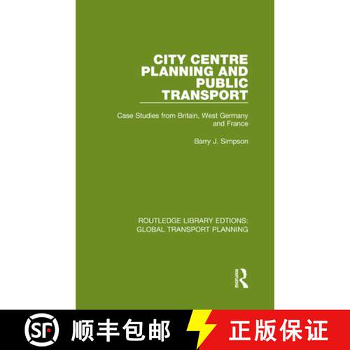 【3-4周达】精装 City Centre Planning and Public Transport: Case Studies from Britain, West Germany an... [9780367742324]