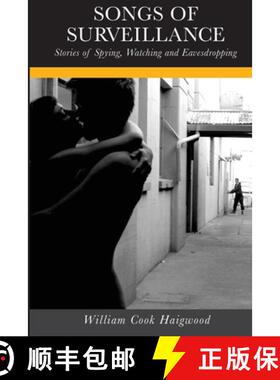 【3-4周达】Songs of Surveillance: Stories of Spying, Watching and Eavesdropping [9781733726214]