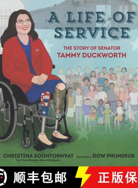 【3-4周达】A Life of Service: The Story of Senator Tammy Duckworth [9781536222050]