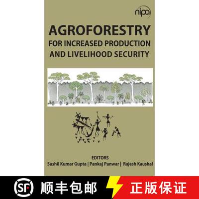 【3-4周达】精装 Agroforestry for Increased Production and Livelihood Security [9789385516764]