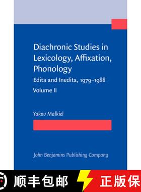 【3-4周达】Diachronic Studies in Lexicology, Affixation, Phonology: Edita and Inedita 1979-1988. Volu... [9789027220721]