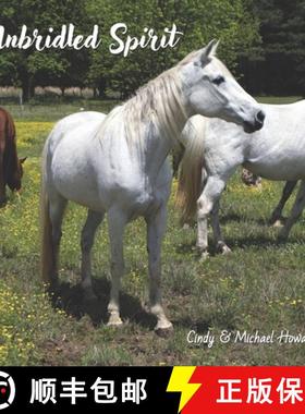 【3-4周达】Unbridled Spirit: A Horse Picture Book [9780988701755]