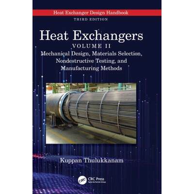 【4周达】Heat Exchangers: Mechanical Design, Materials Selection, Nondestructive Testing, and Manufac... [9781032399348]