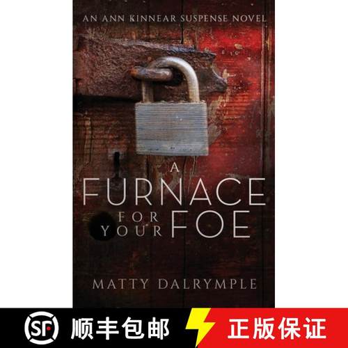 预订 A Furnace for Your Foe: An Ann Kinnear Suspense Novel [9781734479942]