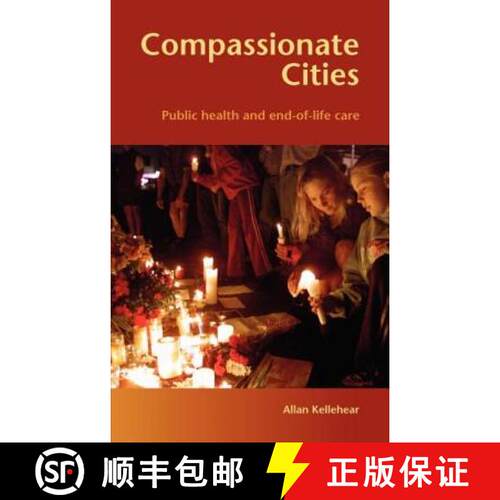 【3-4周达】精装 Compassionate Cities: Public Health and End-of-Life Care [9780415367721]