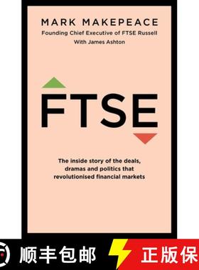 【3-4周达】FTSE: The inside story of the deals, dramas and politics that revolutionized financial mar... [9781529330021]