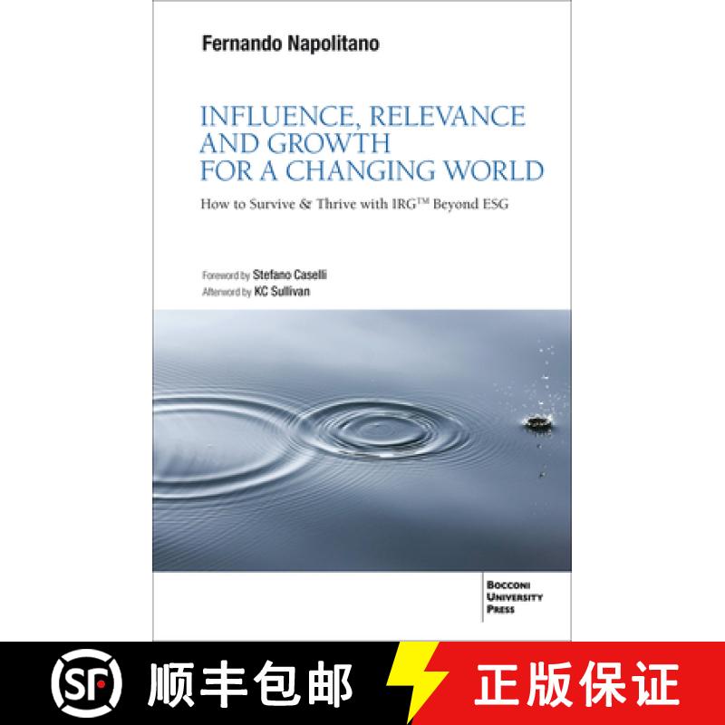 预订 Influence, Relevance and Growth for a Changing World: How to Survive and Strive in a Post-Esg En... [9788831322959]