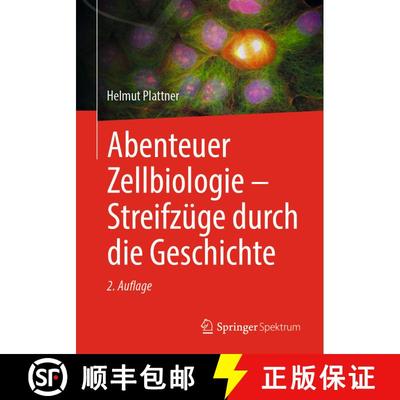 【3-4周达】Abenteuer Zellbiologie - Streifzüge durch die Geschichte (2. Aufl. 2023) (2. Aufl. 2023) [9783662667392]