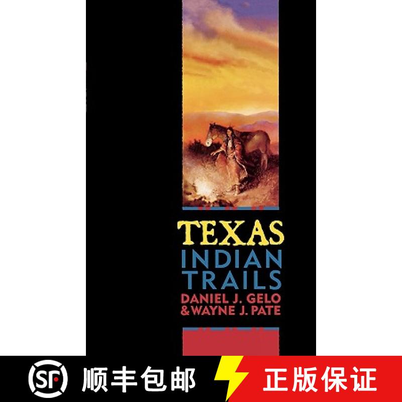 【3-4周达】Texas Indian Trails: A Roadside Guide to Native American Landmarks [9781556228957]