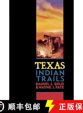【3-4周达】Texas Indian Trails: A Roadside Guide to Native American Landmarks [9781556228957]
