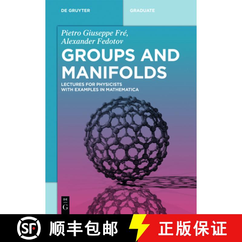 【4周达】Groups and Manifolds: Lectures for Physicists with Examples in Mathematica [9783110551198]