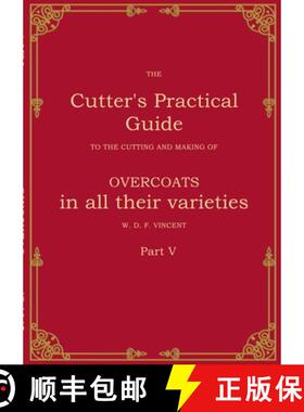 预订 The Cutter's Practical Guide, Part 5: Overcoats [9783769366976]