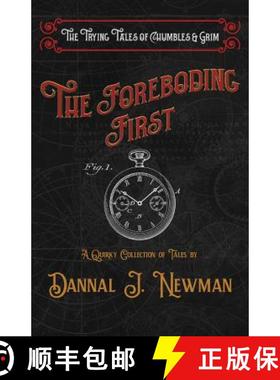 预订 The Foreboding First: A Quirky Collection of Novelettes [9780692532614]