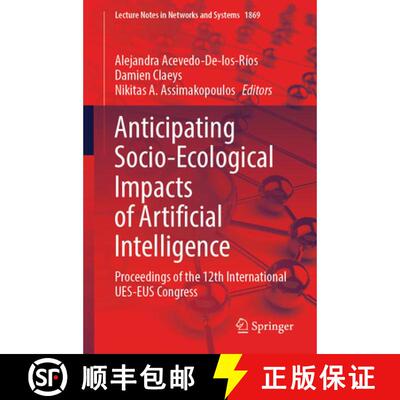 【3-4周达】Anticipating Socio-Ecological Impacts of Artificial Intelligence: Proceedings of the 12th ... [9783032194947]
