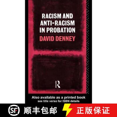 【3-4周达】Racism and Anti-Racism in Probation [9780415061575]