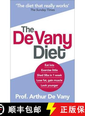 【3-4周达】The De Vany Diet : Eat lots, exercise little; shed 5lbs in 1 week, lose fat; gain muscle, ... [9780091929800]