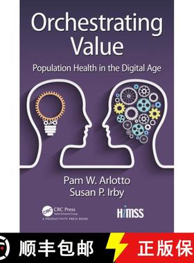 【3-4周达】Orchestrating Value: Population Health in the Digital Age [9781138367913]