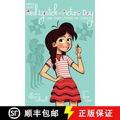 【3-4周达】Never Wear Red Lipstick on Picture Day: (And Other Lessons I've Learned) [9781481429580]