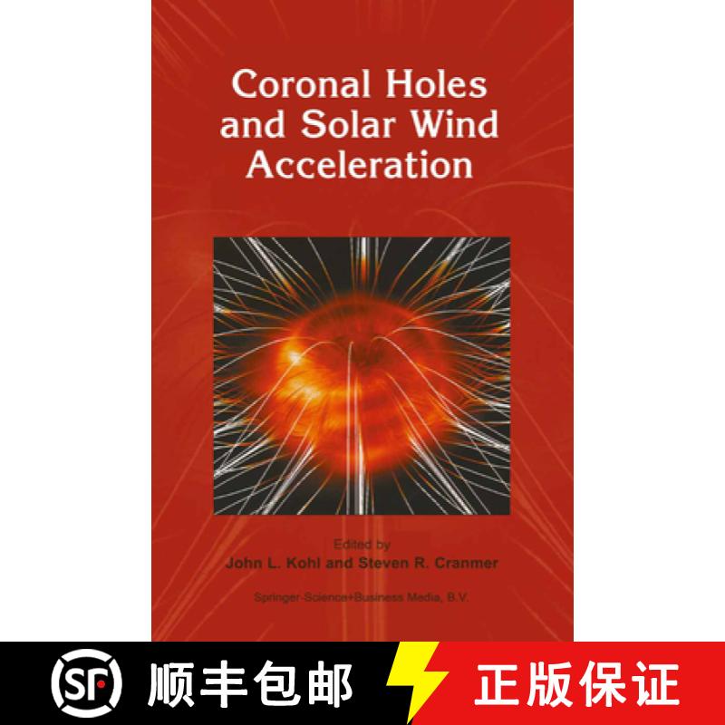 【3-4周达】Coronal Holes and Solar Wind Acceleration [9789048152674]