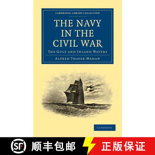 预订 Navy in the Civil War: The Gulf and Inland Waters - The Navy in the Civil War: The Gulf and Inla... [9781108026222]