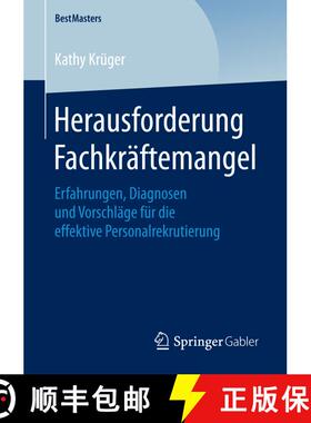 【3-4周达】Herausforderung Fachkräftemangel : Erfahrungen, Diagnosen und Vorschläge für die effekt... [9783658204204]