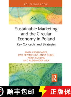 【3-4周达】Sustainable Marketing and the Circular Economy in Poland: Key Concepts and Strategies [9781032528311]