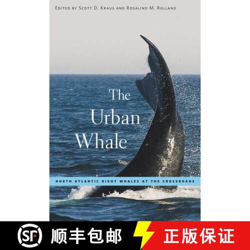 【3-4周达】The Urban Whale – North Atlantic Right Whales at the Crossroads [9780674034754]