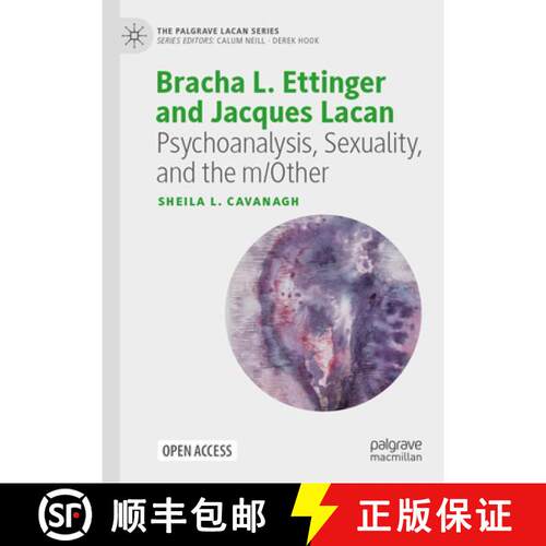 【3-4周达】精装 Bracha L. Ettinger and Jacques Lacan: Psychoanalysis, Sexuality, and the m/Other [9783032232922]