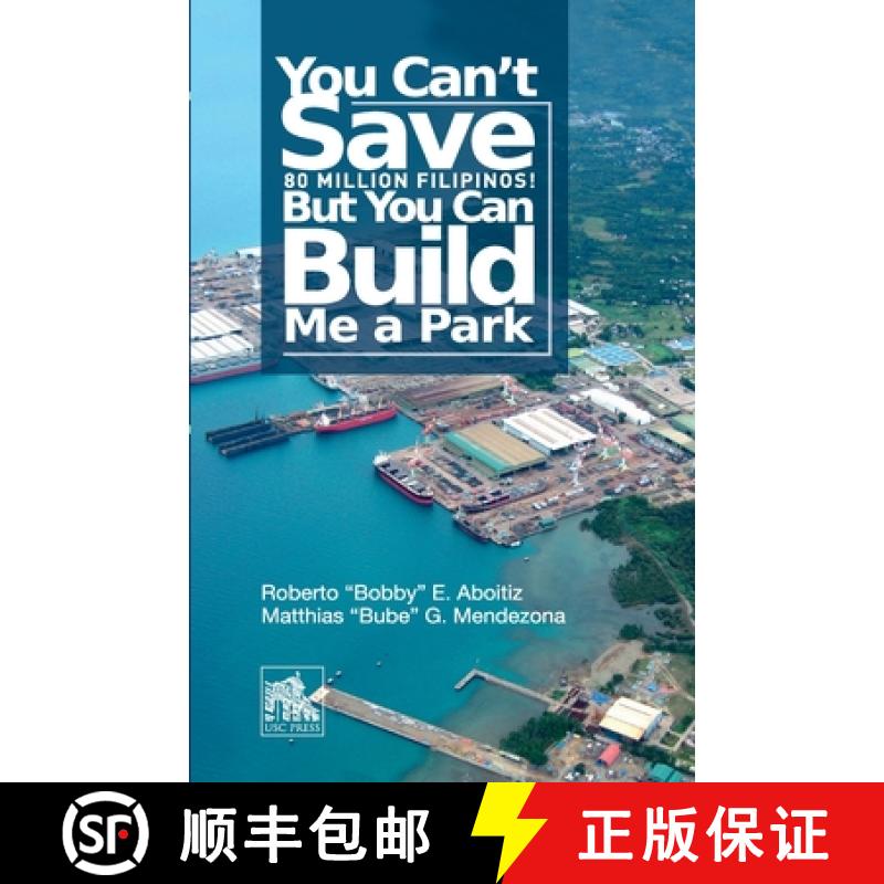 【3-4周达】You Can't Save 80 Million Filipinos! But You Can Build Me a Park [9789715391221]