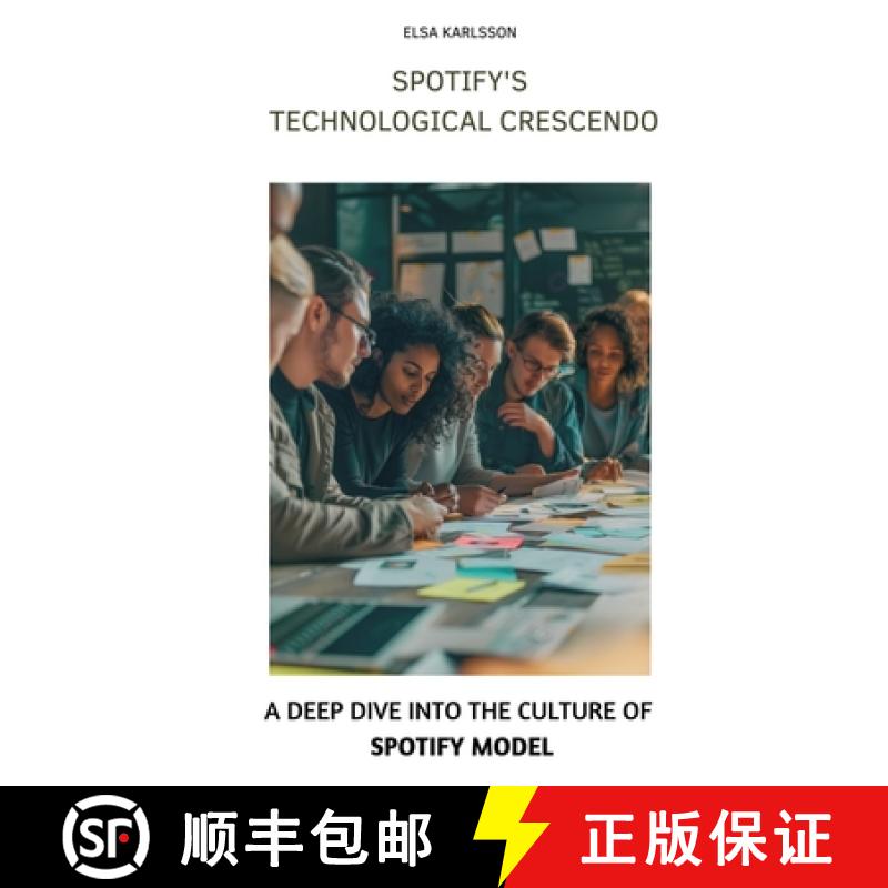 预订 Spotify's Technological Crescendo: A Deep Dive into the Culture of Spotify Model [9783384171047]