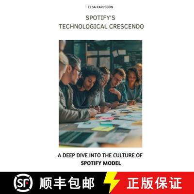 【3-4周达】Spotify's Technological Crescendo: A Deep Dive into the Culture of Spotify Model [9783384171047]