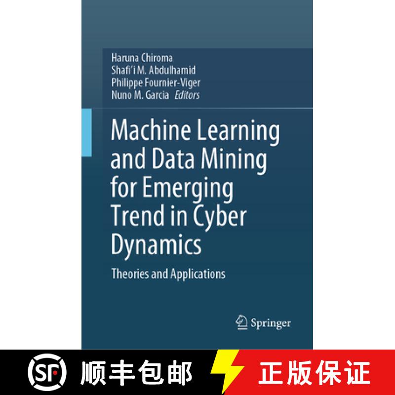 【3-4周达】Machine Learning and Data Mining for Emerging Trend in Cyber Dynamics: Theories and Applic... [9783030662875]