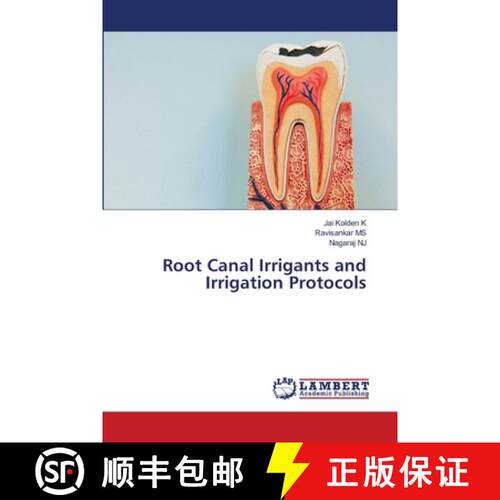 预订 Root Canal Irrigants and Irrigation Protocols [9786203464948]