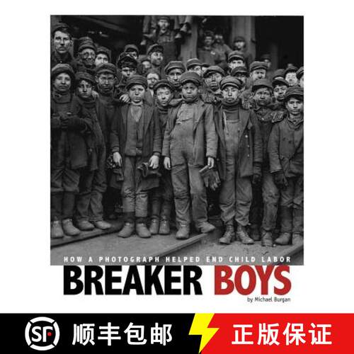 预订 Breaker Boys: How a Photograph Helped End Child Labor [9780756545109]